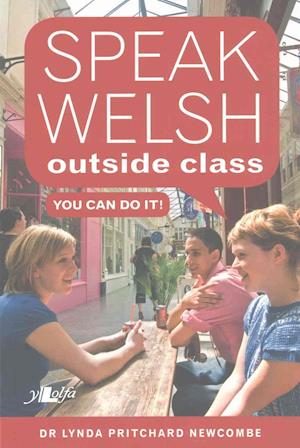 Speak Welsh Outside Class - You Can Do It