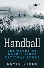 Handball - The Story of Wales' First National Sport