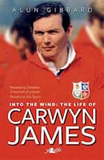 Into the Wind - The Life of Carwyn James