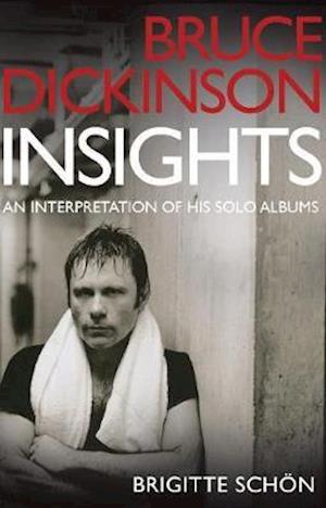 Bruce Dickinson: Insights