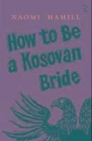 How To Be a Kosovan Bride