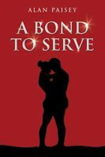 A Bond to Serve