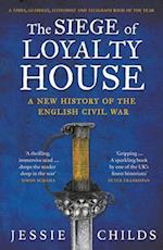 The Siege of Loyalty House