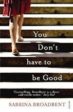 You Don't Have to be Good