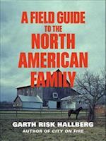 A Field Guide to the North American Family