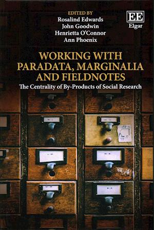 Working with Paradata, Marginalia and Fieldnotes