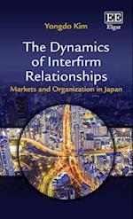 The Dynamics of Interfirm Relationships