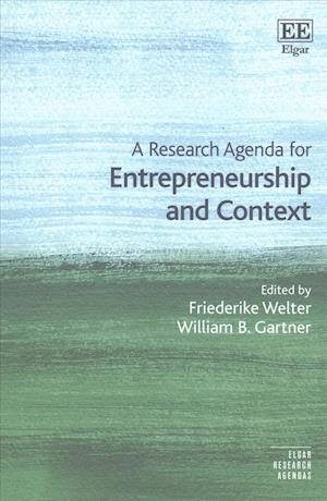 A Research Agenda for Entrepreneurship and Context