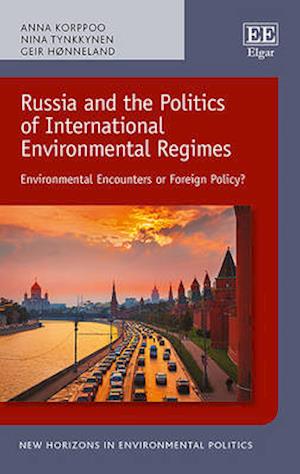 Russia and the Politics of International Environmental Regimes