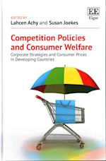 Competition Policies and Consumer Welfare