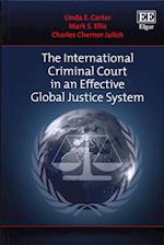 The International Criminal Court in an Effective Global Justice System