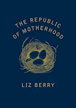 The Republic of Motherhood