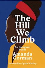 Hill We Climb, The: An Inaugural Poem (HB)