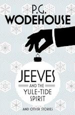Jeeves and the Yule-Tide Spirit and Other Stories