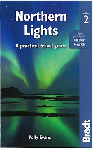 Northern Lights: A Practical Travel Guide (2nd ed. Sept. 15)