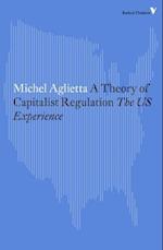 A Theory of Capitalist Regulation