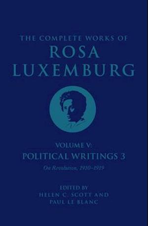 The Complete Works of Rosa Luxemburg Volume V