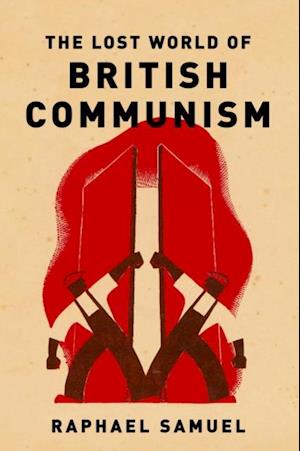 Lost World of British Communism