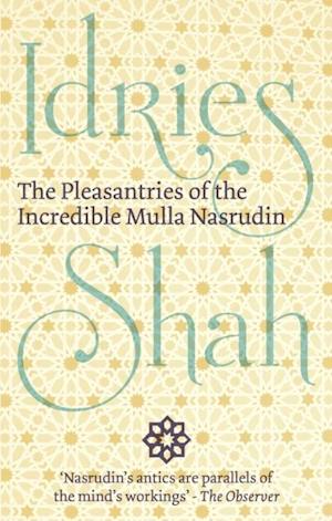 The Pleasantries of the  Incredible Mulla Nasrudin