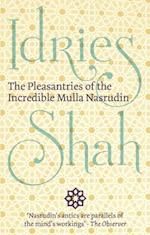 The Pleasantries of the  Incredible Mulla Nasrudin