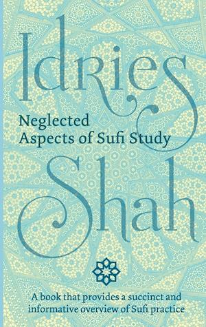 Neglected Aspects of Sufi Study