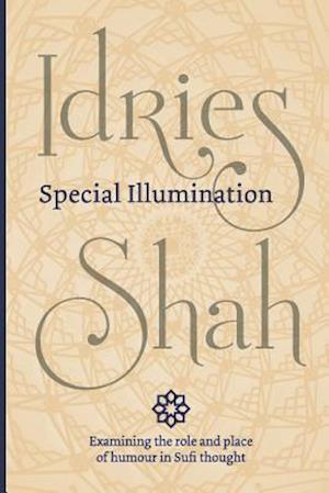 Special Illumination (Pocket Edition): The Sufi Use of Humour