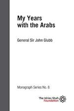 My Years with the Arabs: ISF Monograph 8 