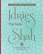 The Sufis (Large Print Edition)