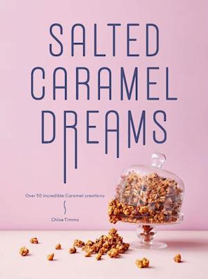 Salted Caramel Dreams