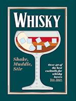 Whisky: Shake, Muddle, Stir