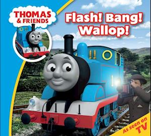 Thomas & Friends: Flash! Bang! Wallop!