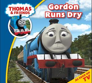 Thomas & Friends: Gordon Runs Dry : Read & Listen with Thomas & Friends