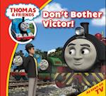 Thomas & Friends: Don't Bother Victor!