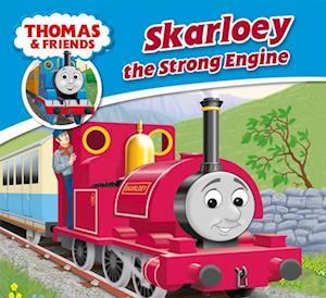 Thomas & Friends: Skarloey The Strong Engine