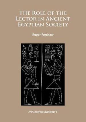 The Role of the Lector in Ancient Egyptian Society