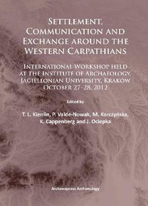 Settlement, Communication and Exchange around the Western Carpathians