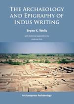 Archaeology and Epigraphy of Indus Writing