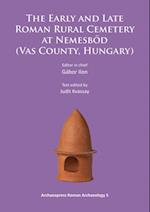 Early and Late Roman Rural Cemetery at Nemesbod (Vas County, Hungary)