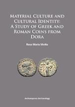 Material Culture and Cultural Identity: A Study of Greek and Roman Coins from Dora