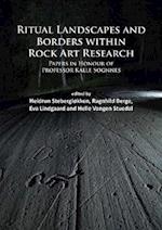 Ritual Landscapes and Borders Within Rock Art Research