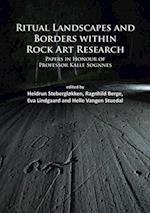 Ritual Landscapes and Borders within Rock Art Research