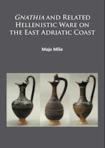 Gnathia and related Hellenistic ware on the East Adriatic coast