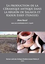 La production de la ceramique antique dans la region de Salakta et Ksour Essef (Tunisie)