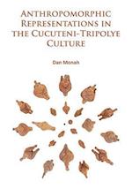 Anthropomorphic Representations in the Cucuteni-Tripolye Culture