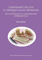 L'artisanat de l'os A l'epoque Gallo-Romaine