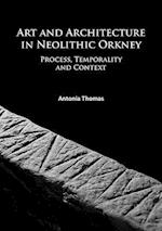 Art and Architecture in Neolithic Orkney
