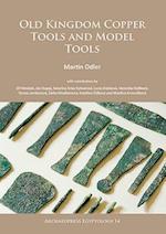 Old Kingdom Copper Tools and Model Tools