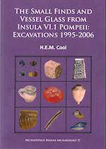 The Small Finds and Vessel Glass from Insula VI.1 Pompeii