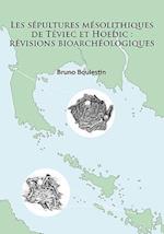 Les sépultures mésolithiques de Téviec et Hoedic: révisions bioarchéologiques