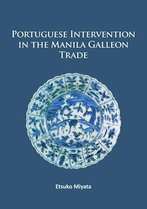 Portuguese Intervention in the Manila Galleon Trade